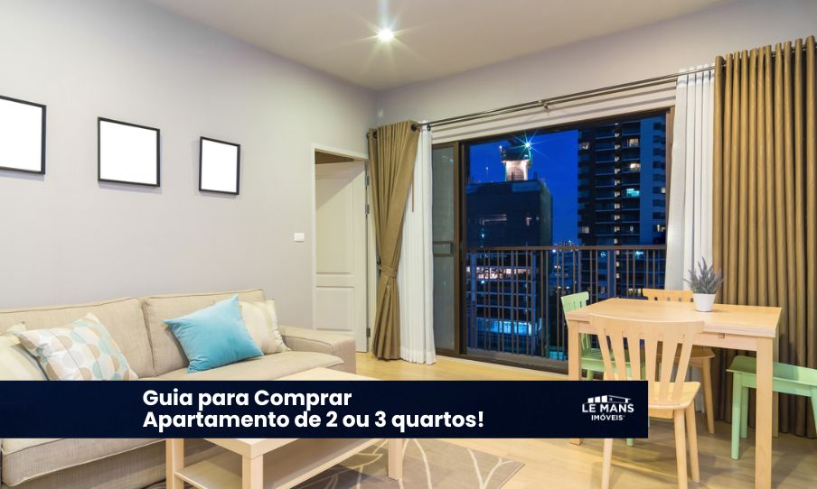 Guia para Comprar Apartamento: 2 ou 3 Quartos? O que realmente considerar?