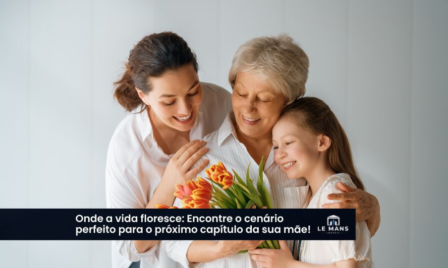 Dia das Mães: Porque todo grande amor merece um lugar especial para chamar de lar