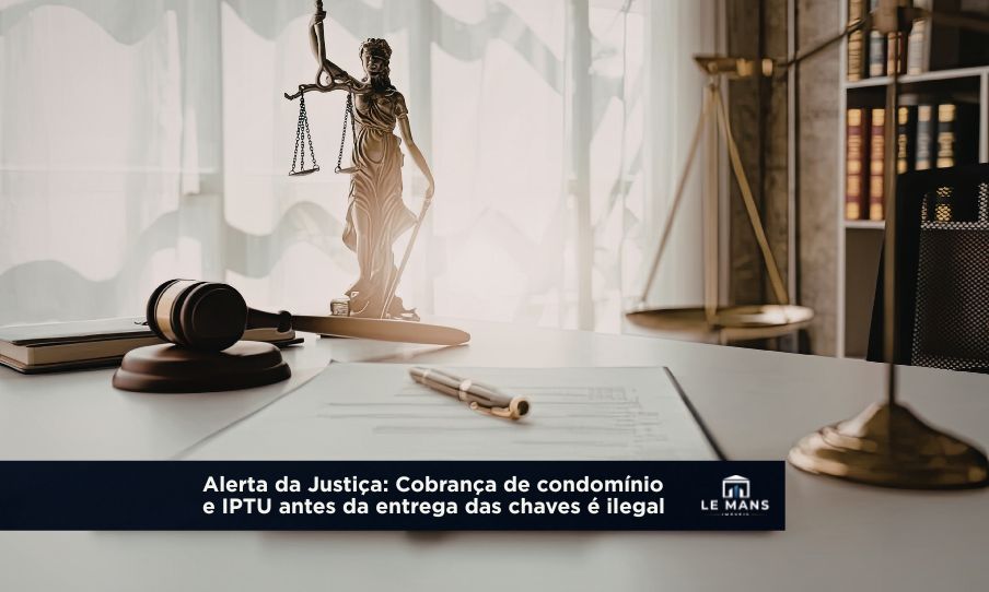 Alerta da Justiça: Cobrança de condomínio e IPTU antes da entrega das chaves é ilegal