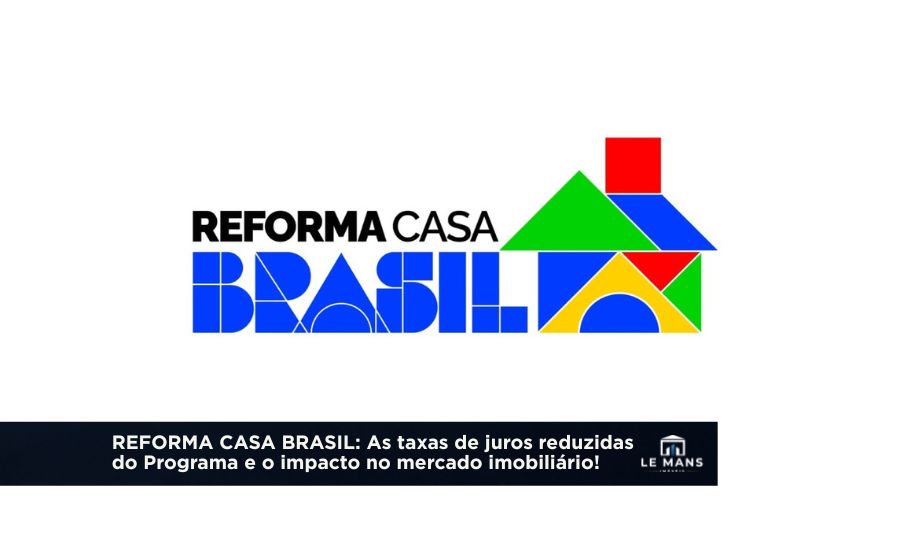 Mercado Aquecido: Como os novos juros do Programa Reforma Brasil transformam o cenário imobiliário