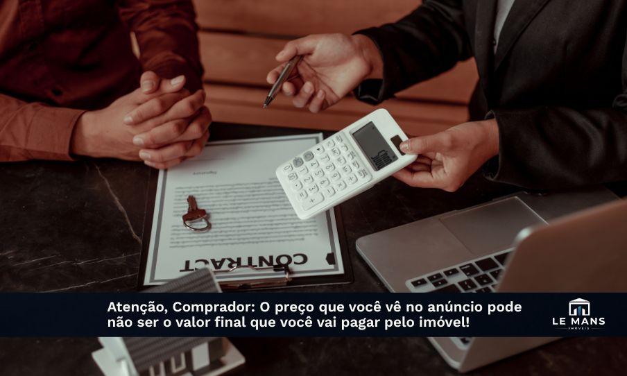 Além do anúncio: Por que o preço de venda que você vê na tela não é o valor final que você vai pagar pelo imóvel