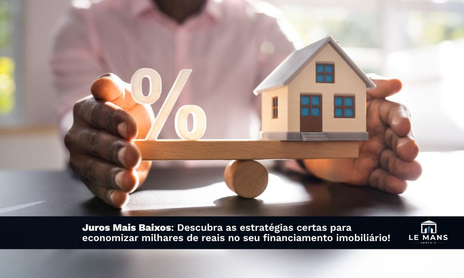 Como pagar menos juros no financiamento imobiliário: O guia prático para economizar no seu contrato