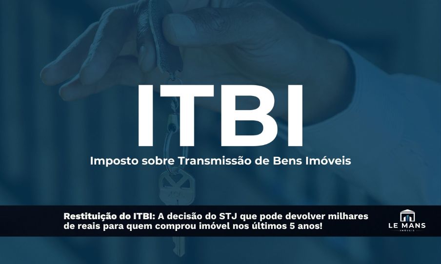Decisão Histórica do STJ sobre o ITBI: Saiba se você tem direito a receber dinheiro de volta da prefeitura