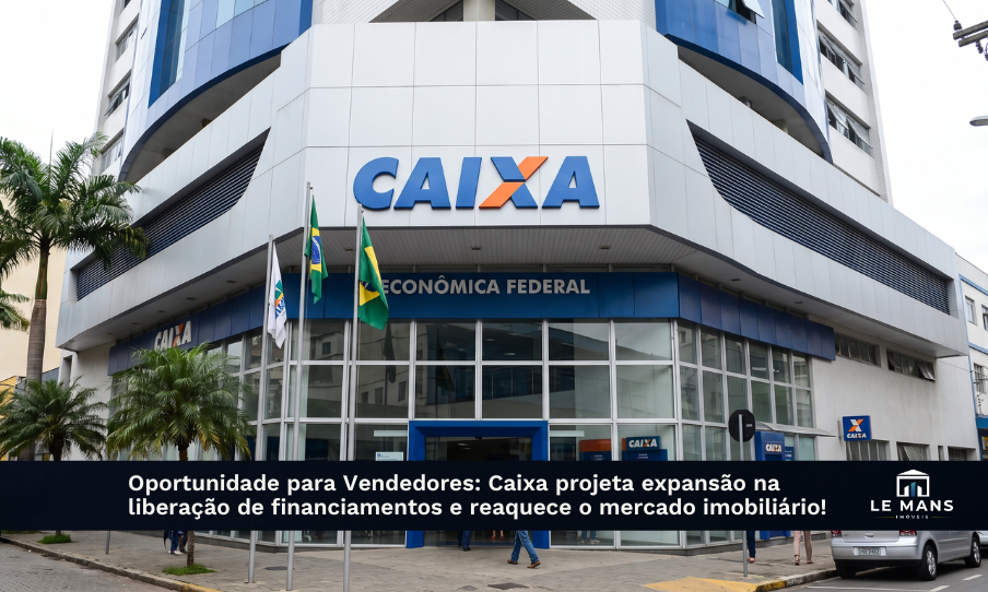 Caixa projeta maior liberação de financiamentos: O cenário perfeito para você vender seu imóvel em tempo recorde