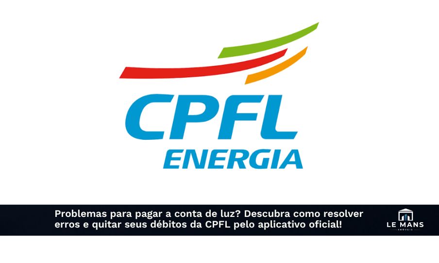 Está enfrentando erros para pagar a sua conta da CPFL? Veja como resolver de forma rápida pelo aplicativo oficial