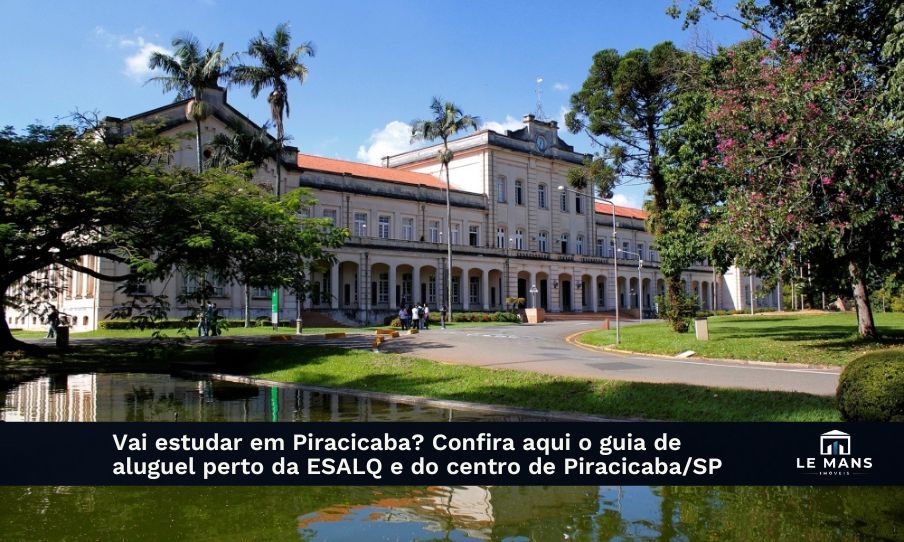 Morar Perto da ESALQ em Piracicaba: Guia de Aluguel para Quem Vai Estudar na Cidade