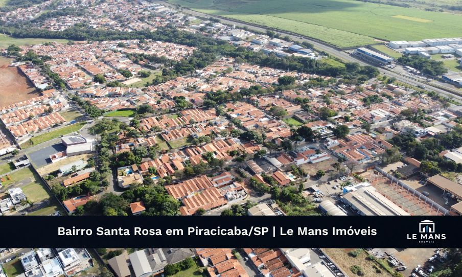 Bairro Santa Rosa em Piracicaba: O Bairro Moderno que Virou Referência na Cidade